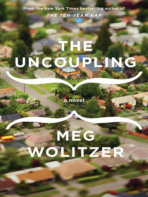 Title details for The Uncoupling by Meg Wolitzer - Available